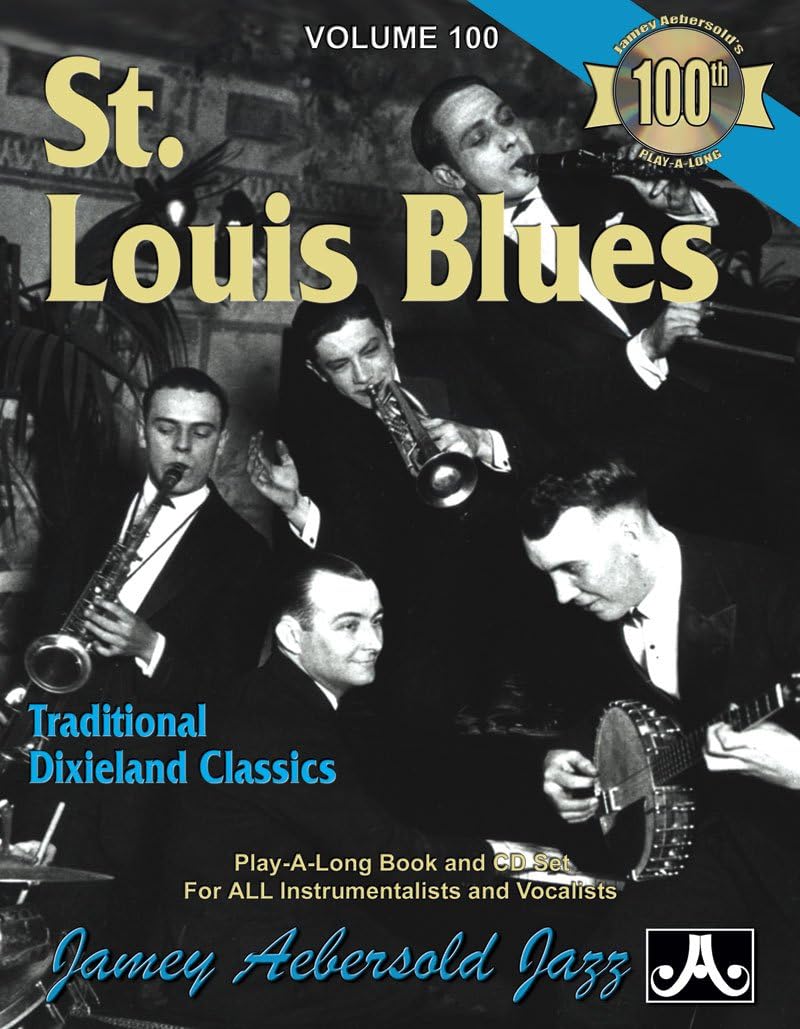Jamey Aebersold Jazz -- St. Louis Blues, Vol 100: Traditional Dixieland Classics, Book & CD (Jazz Play-A-Long for All Instrumentalists and Vocalists, Vol 100)