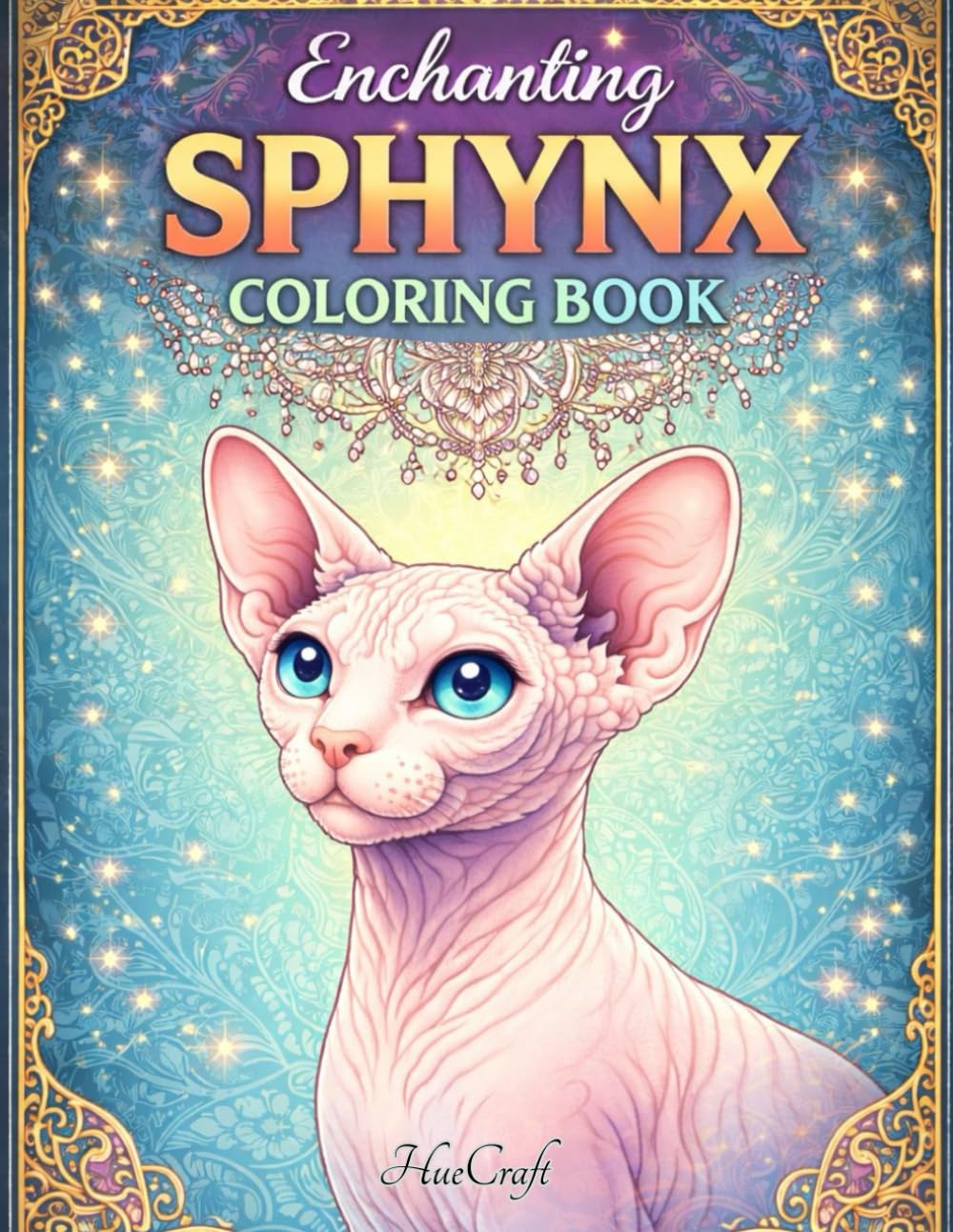 Enchanting Sphynx Coloring Book: For Adults and Teens | Relaxing Hairless Cat Coloring Pages (Enchanting Cat Breeds Coloring Series)