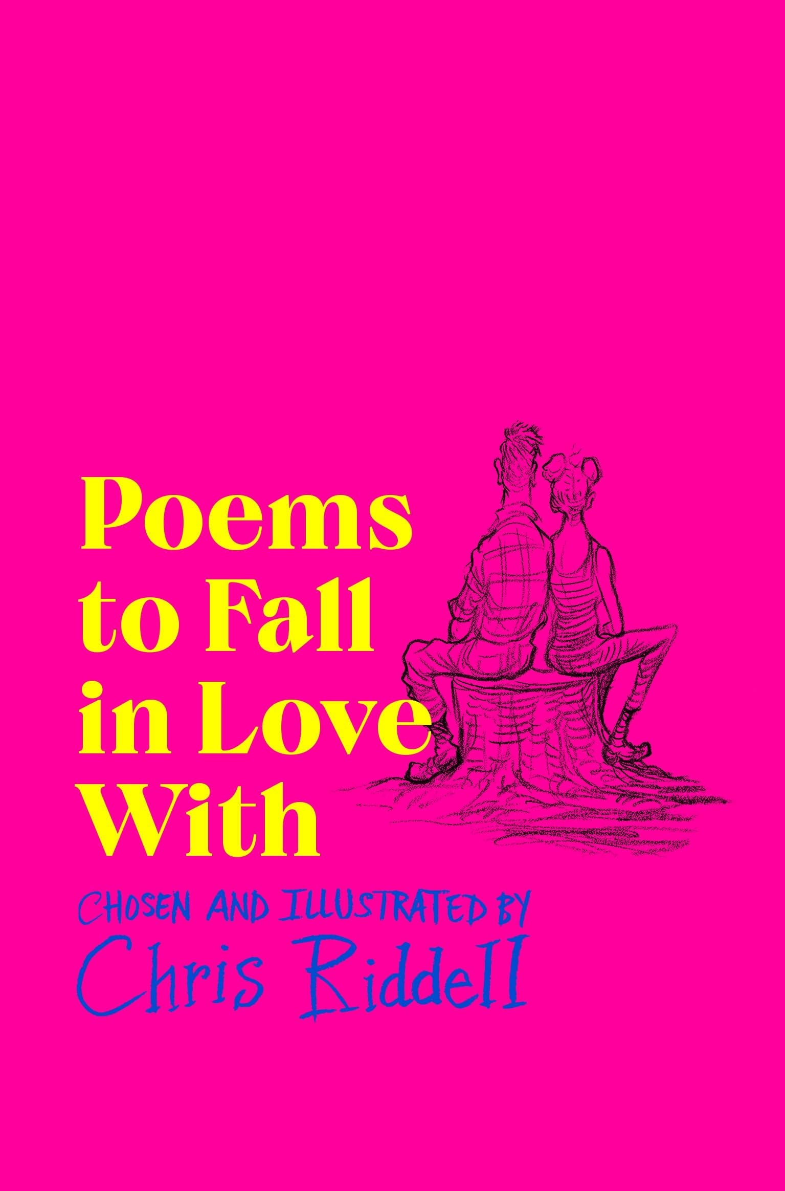 Poems to Fall in Love With: A gorgeously illustrated poetry collection