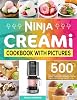 Ninja CREAMi Cookbook with Pictures: 500 Days Tasty Ice Creams, Ice Cream Mix-Ins, Shakes, Sorbets, and Smoothies Recipes for Beginners and Advanced Users Paperback – 10 Sept. 2021