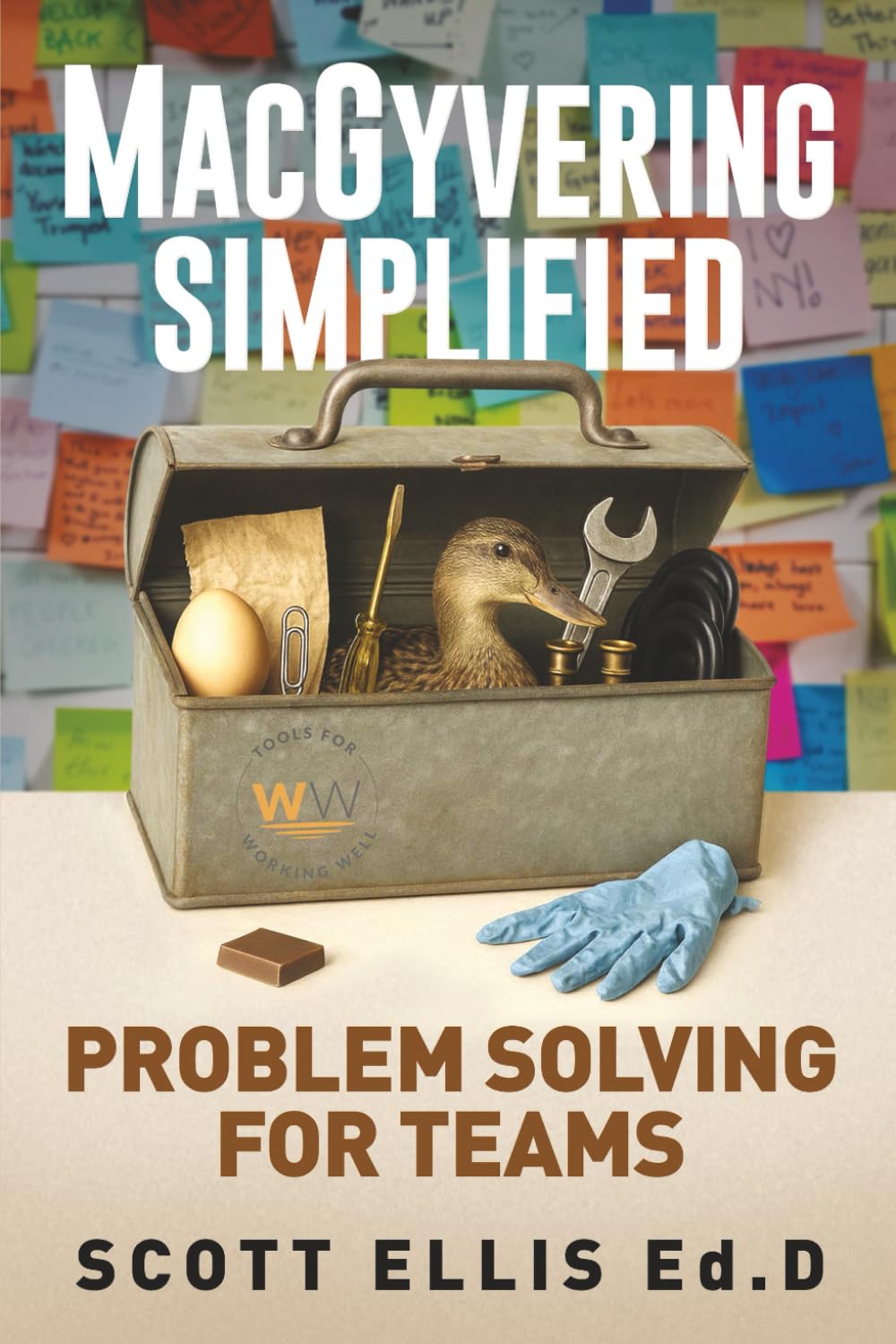 MacGyvering Simplified: Problem Solving for Teams: 3 (Intentional Culture)