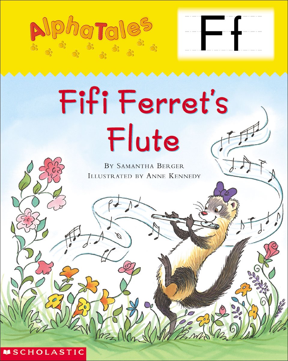 AlphaTales: F: Fifi Ferret’s Flute (Alpha Tales)