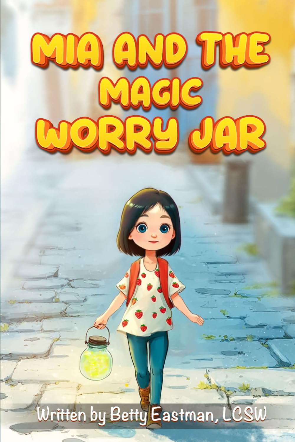 MIA AND THE MAGIC WORRY JAR