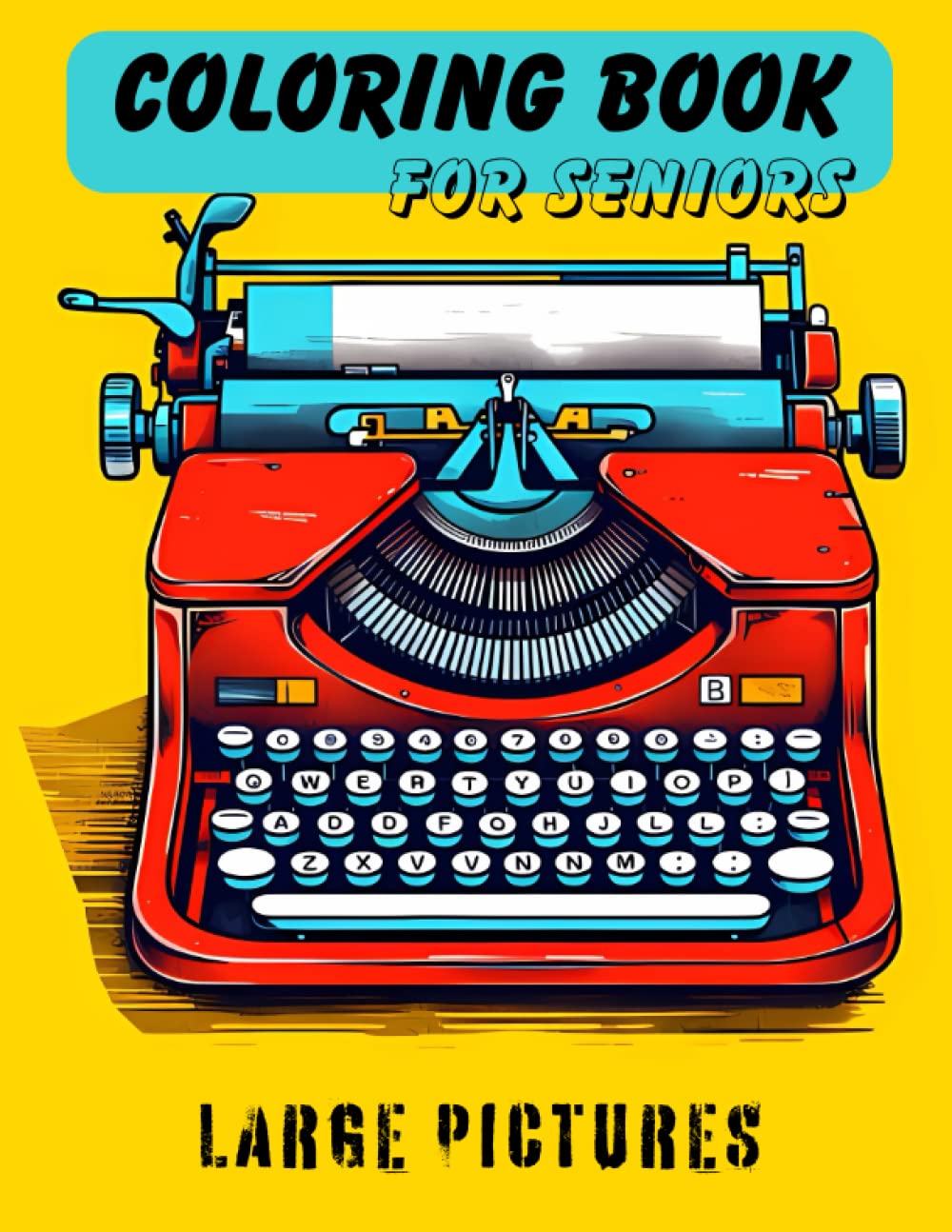 Large Print Adult Coloring Book for Seniors with Dementia. Simple images of vintage objects and calming views for anxiety relief and relaxation.: Relaxing Gift Idea Perfect for Beginners and Elderly