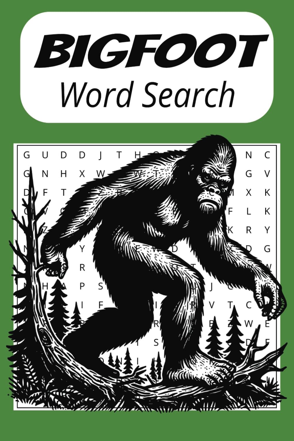 Bigfoot Word Search Book: A Bigfoot Themed Word Find Puzzle for Adults, Seniors and Teens