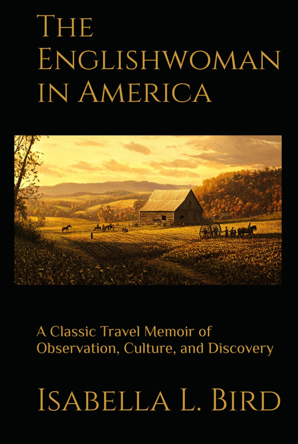 The Englishwoman in America: A Classic Travel Memoir of Observation, Culture, and Discovery