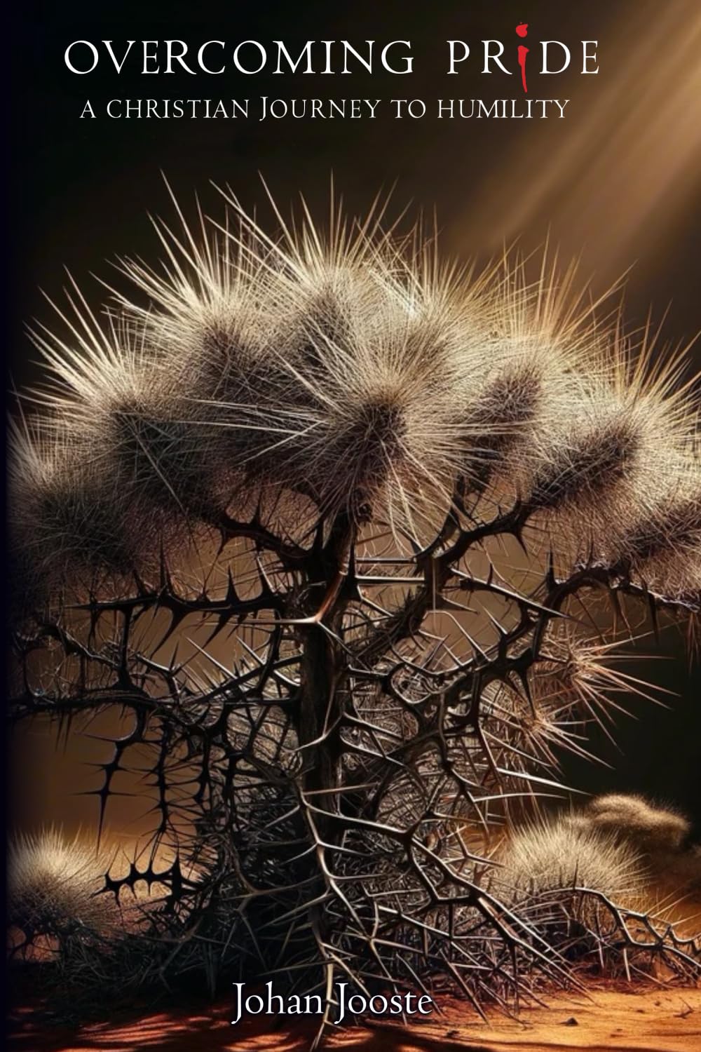 OVERCOMING PRIDE: A CHRISTIAN JOURNEY TO HUMILITY