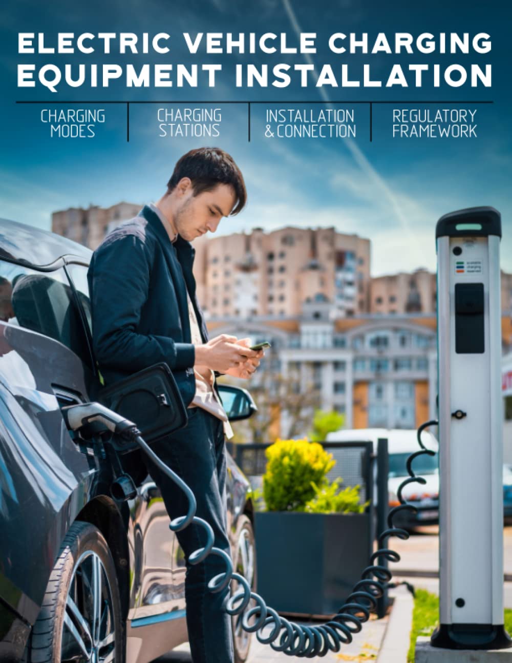 Electric Vehicle Charging Equipment Installation Code of Practice for