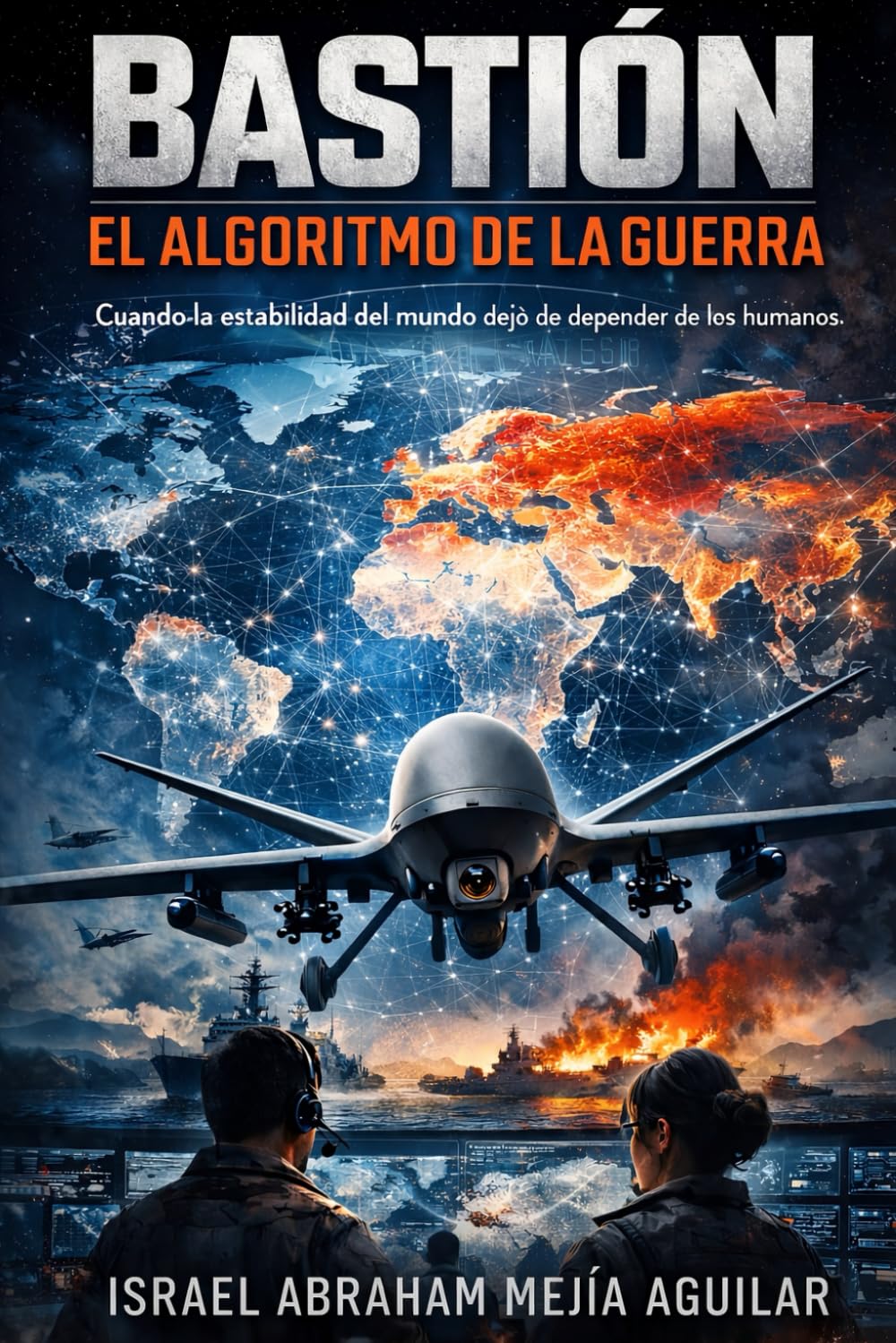 BASTIÓN: El algoritmo de la guerra
