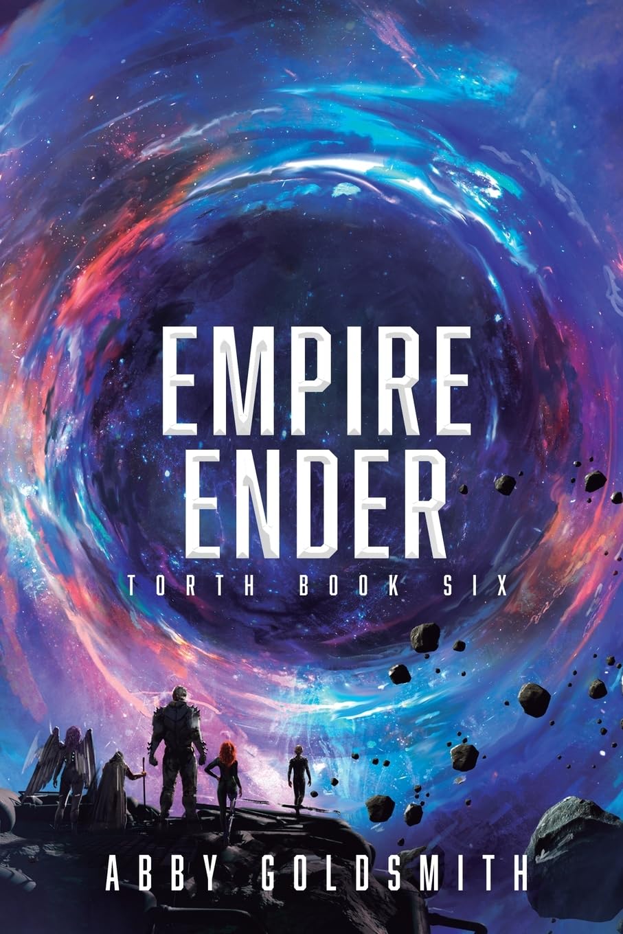 Empire Ender: A Dark Sci-Fi Epic Fantasy: 6 (Torth)