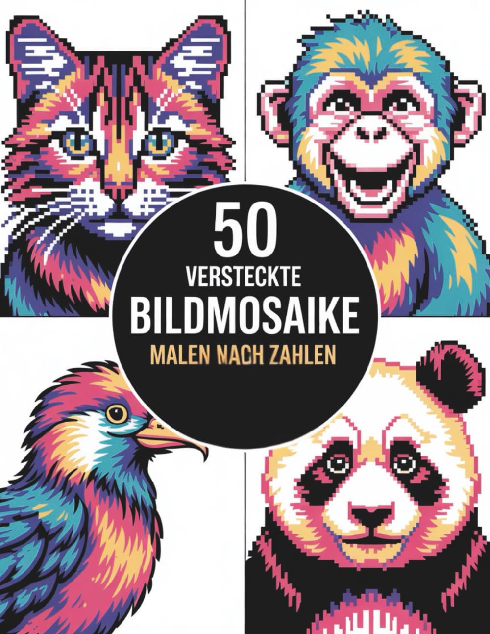 Versteckte Bildmosaike Malen nach Zahlen: Ein spannendes Malbuch für Erwachsene mit geheimnisvollen Mosaikmotiven