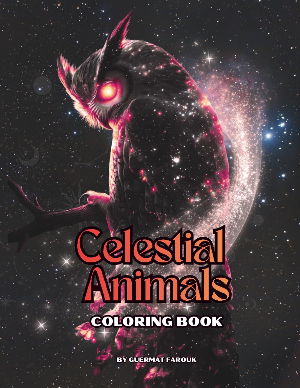 Celestial Animals Coloring Book: An Intricate Journey Through Cosmic Creatures, Zodiac Wonders & Mythical Beasts for Stress Relief and Relaxation