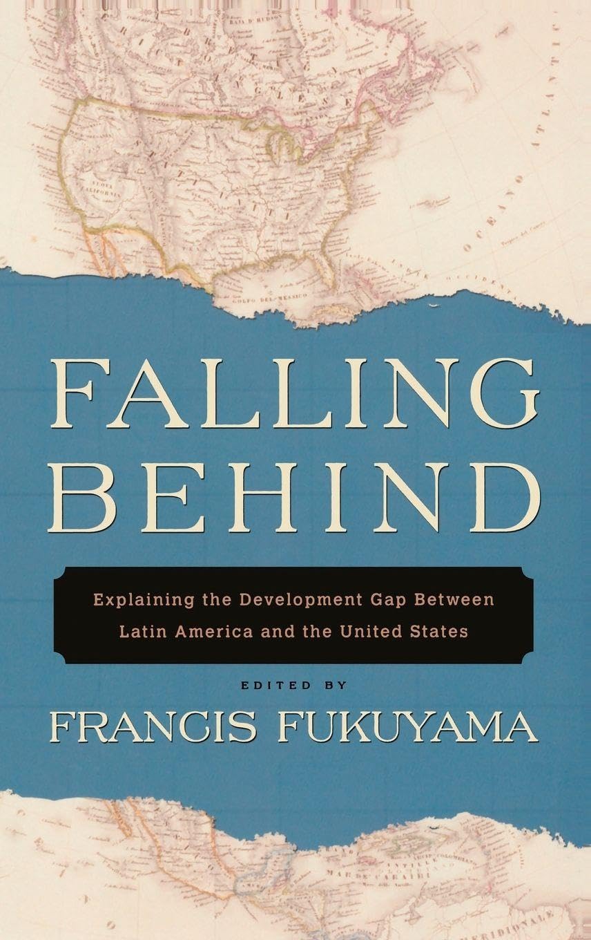 Falling Behind: Explaining the Development Gap Between Latin America and the United States