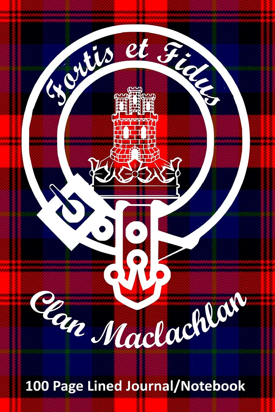 Clan MacLachlan 100 Page Lined Journal/Notebook