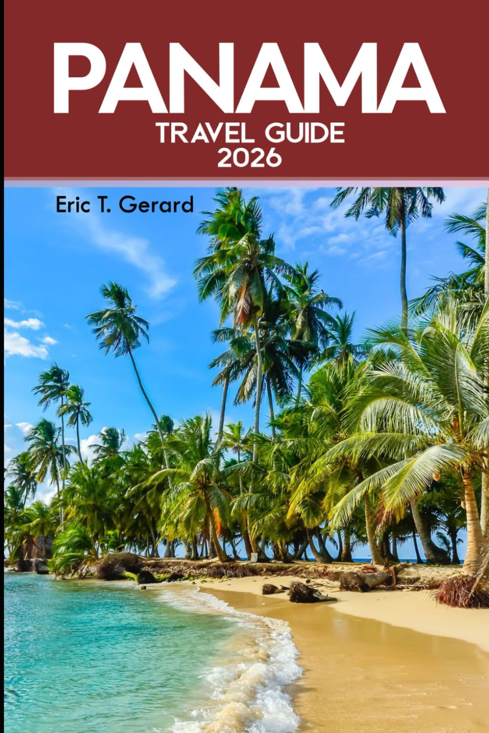Panama Travel Guide 2026: Insider tips, vibrant cities, tropical rainforests, local maps, and unforgettable adventures across Central America