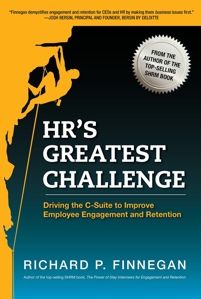 Buy HR's Greatest Challenge: Driving the C-Suite to Improve Employee Engagement and Retention — BookShops.in