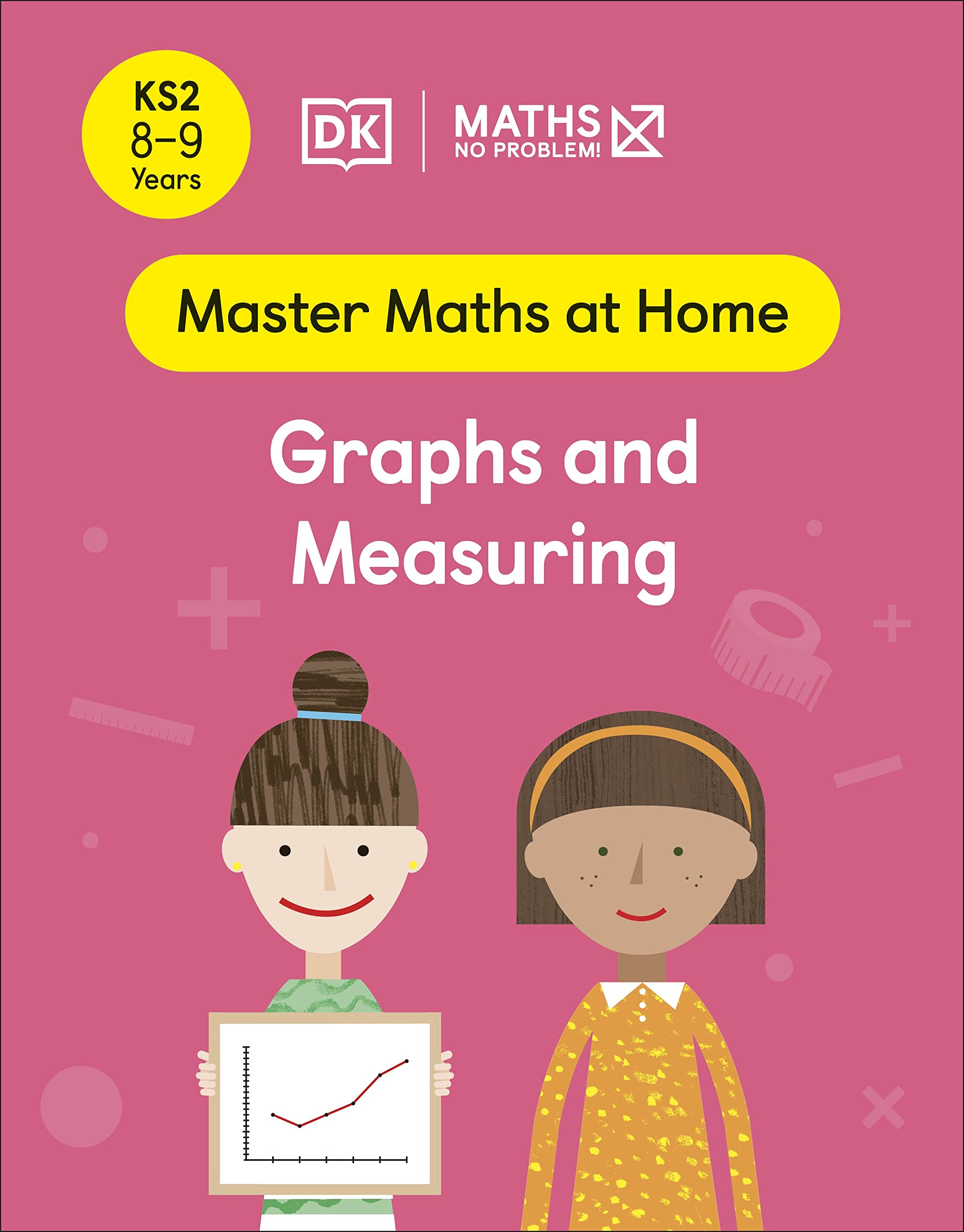 Maths ― No Problem! Graphs and Measuring, Ages 8-9 (Key Stage 2) (Master Maths At Home)