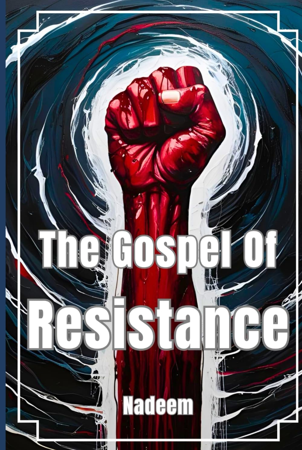 The Gospel Of Resistance: The resistance of peoples to oppression, injustice, and colonialism