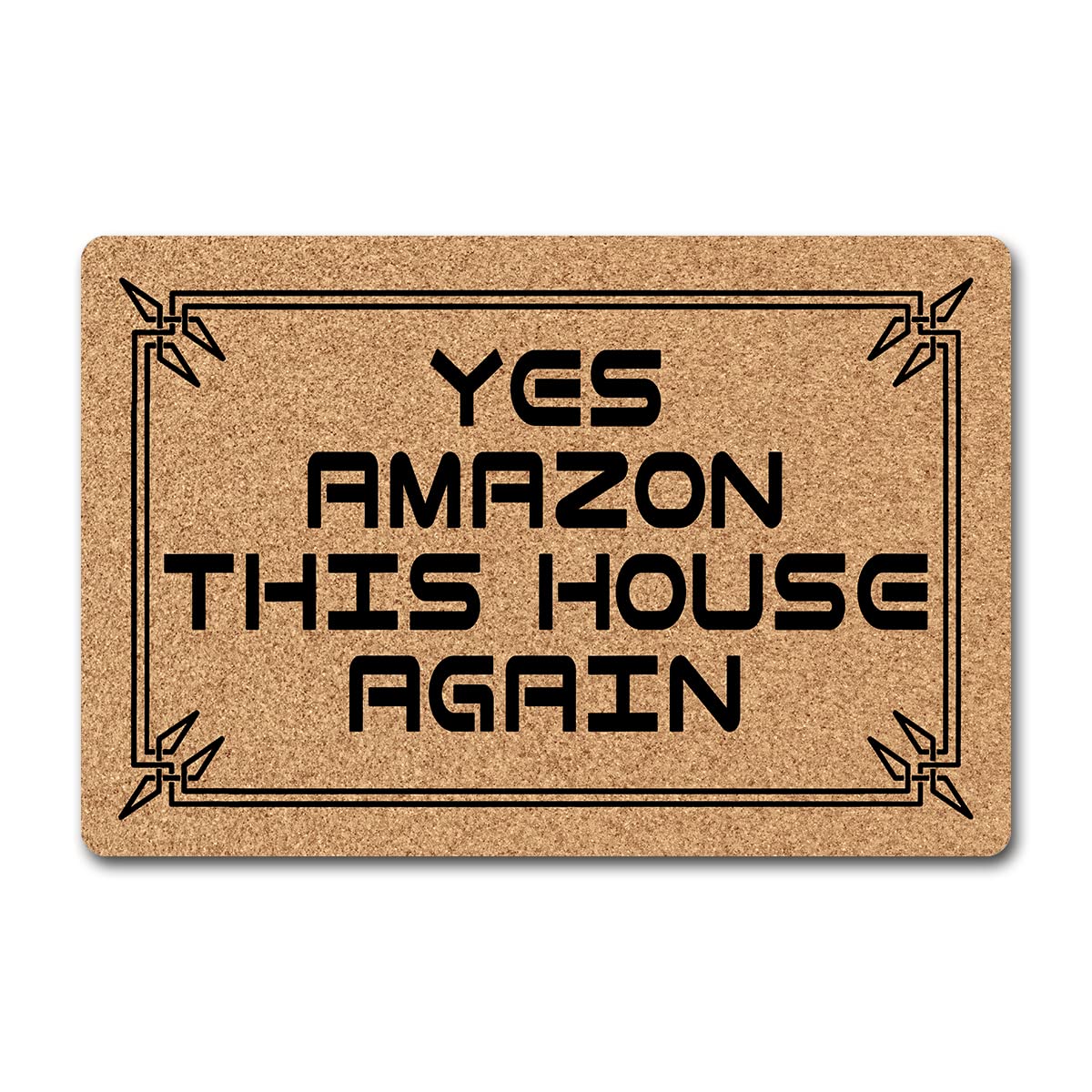 Welcome Mat Yes Amazon This House Again Hello Front Doormat (23.6 X 15.7 inch) Non-Woven Fabric Top with a Anti-Slip Rubber Back Funny Doormat Prank Gift Indoor/Outdoor Door Mat