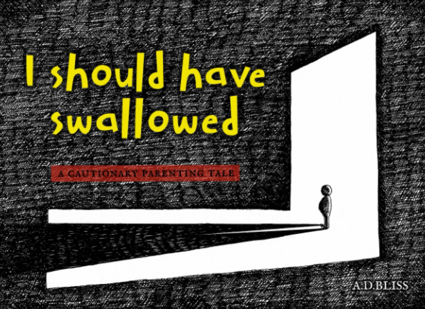 I Should Have Swallowed: A Cautionary Parenting Tale