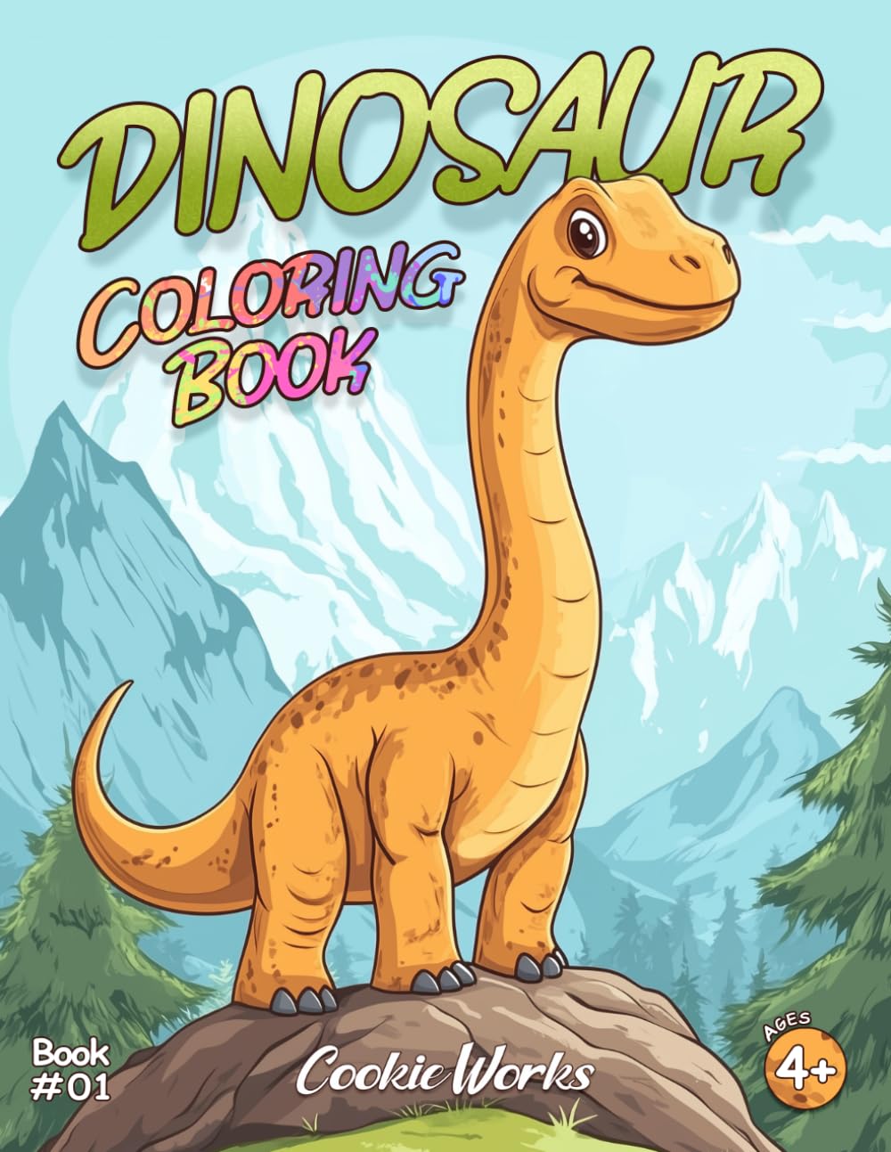 DINOSAUR COLORING BOOK: Fun and Easy Coloring Pages for Kids Ages 4+