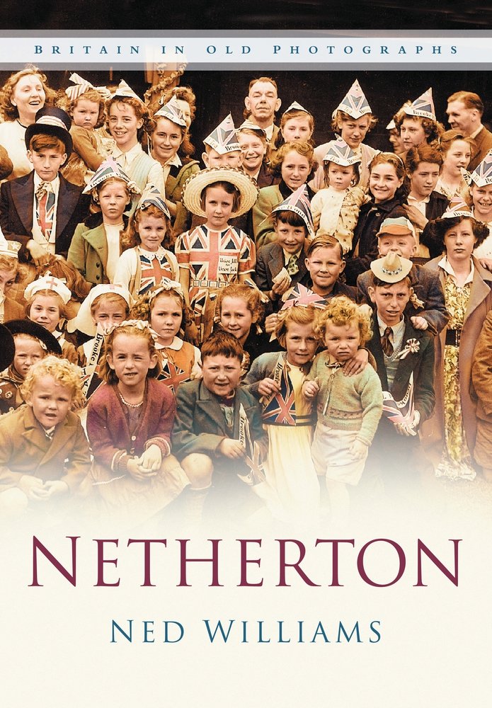 Netherton: Britain In Old Photographs