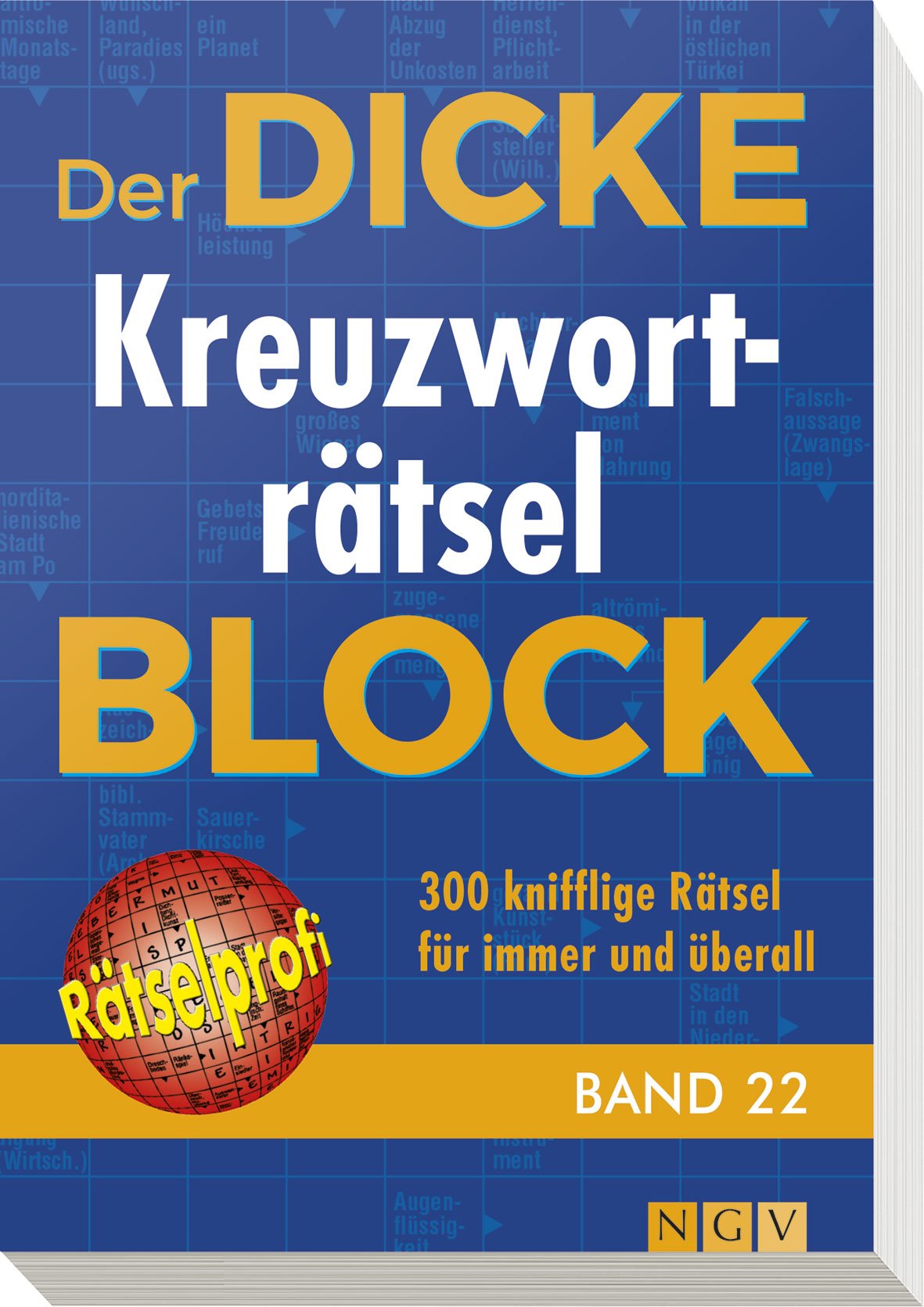 Der dicke Kreuzworträtsel-Block Band 22: 300 knifflige Rätsel für immer und überall