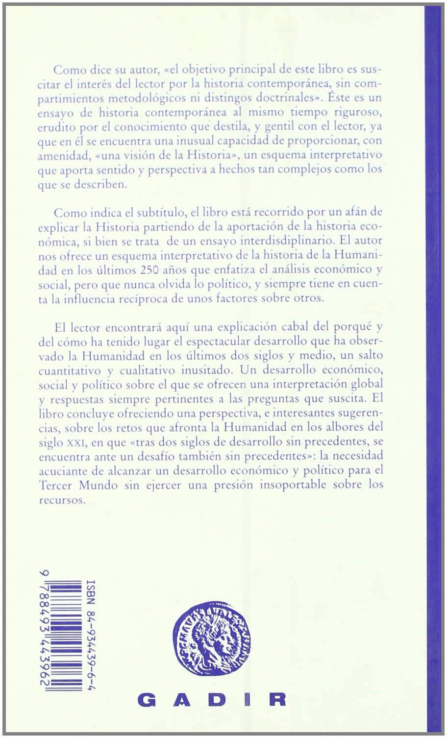 Los orígenes del siglo XXI / The origins of the XXI century: Un ensayo de historia social y económia contemporánea / A Assay of Social History and Contemporary Economic