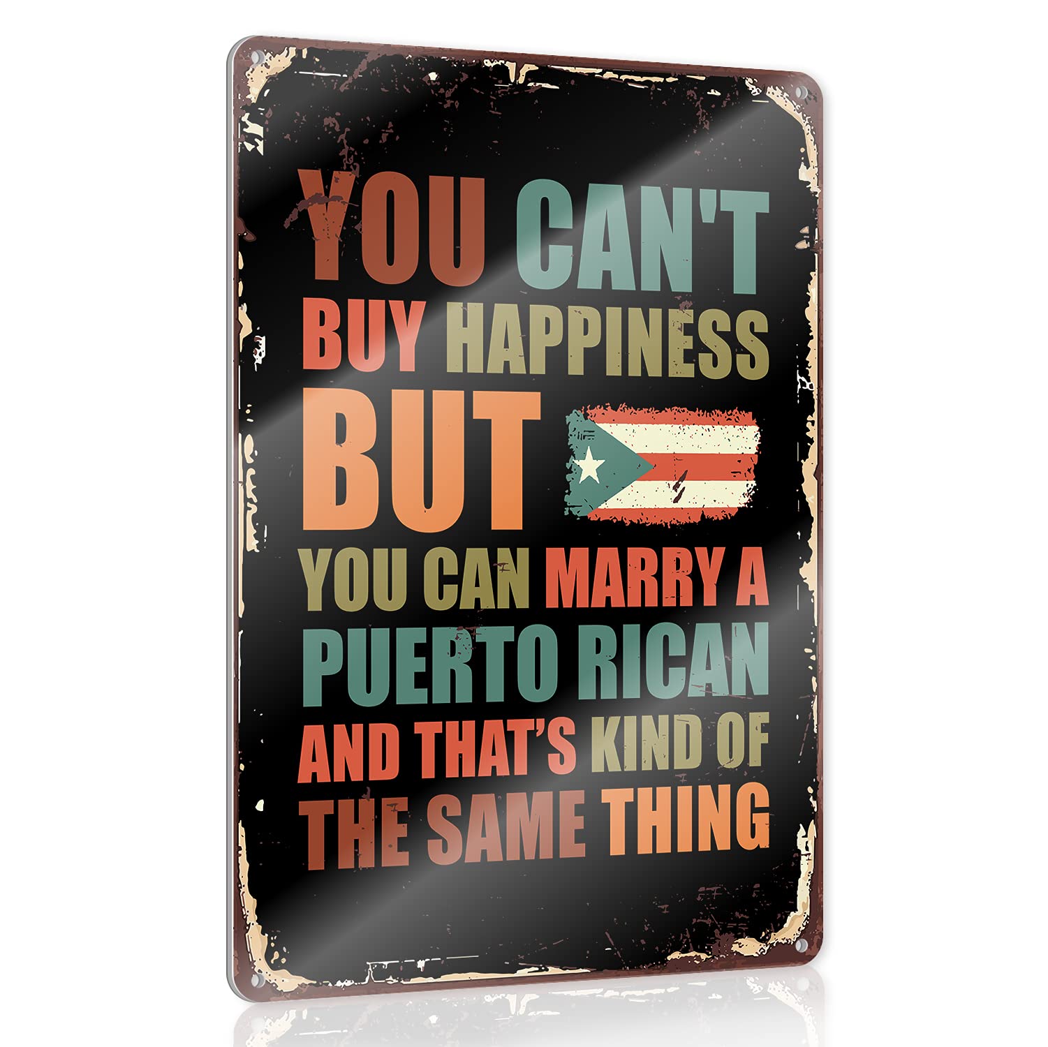You Can't Buy Happiness But You Can Marry a Puerto Rican Metal Sign Vintage Look Garage Man Cave Retro Wall Decor 8x12 in