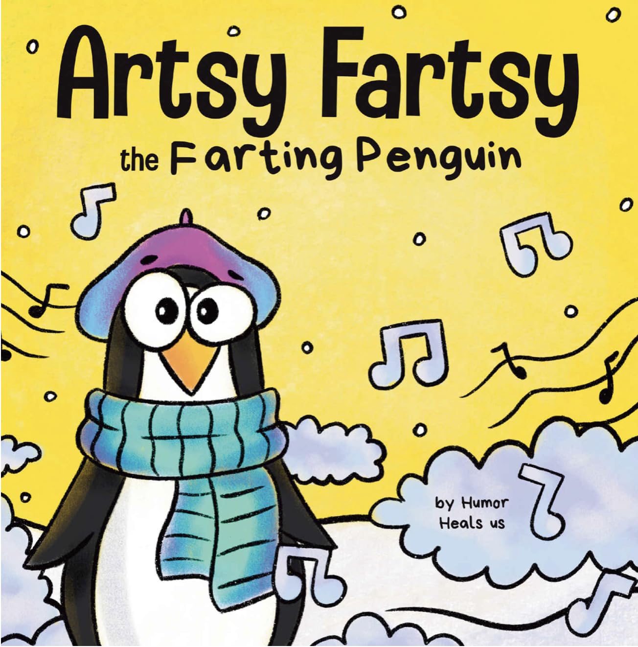 Artsy Fartsy the Farting Penguin: A Story About a Creative Penguin Who Farts (Farting Adventures)