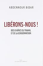Download Libérons-nous ! : Des chaînes du travail et de la consommation PDF