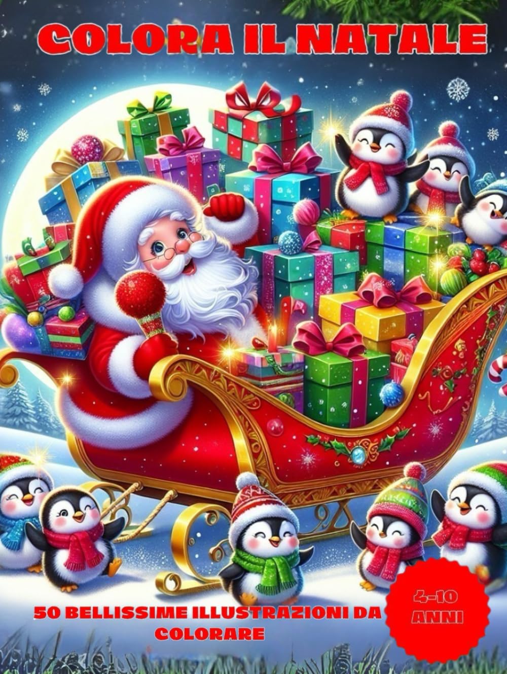 COLORA IL NATALE 2: 50 Pagine da Colorare di Natale - Libro da Colorare per Bambini - Natale Libri Bambini - Natale Regali Bambini - Album da Colorare ... per Ragazzi e Ragazze Copertina Rigida
