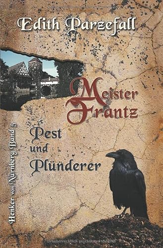 Preisvergleich Produktbild Meister Frantz Pest und Plünderer (Henker von Nürnberg)