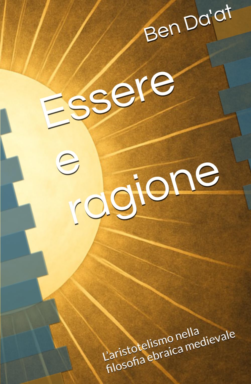 Essere e ragione: L’aristotelismo nella filosofia ebraica medievale (Chokhmatica)