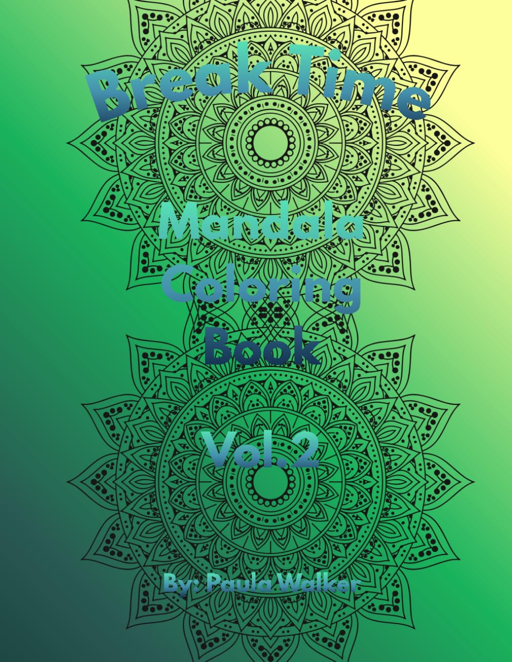 Break Time Mandala: Coloring Book Vol.2