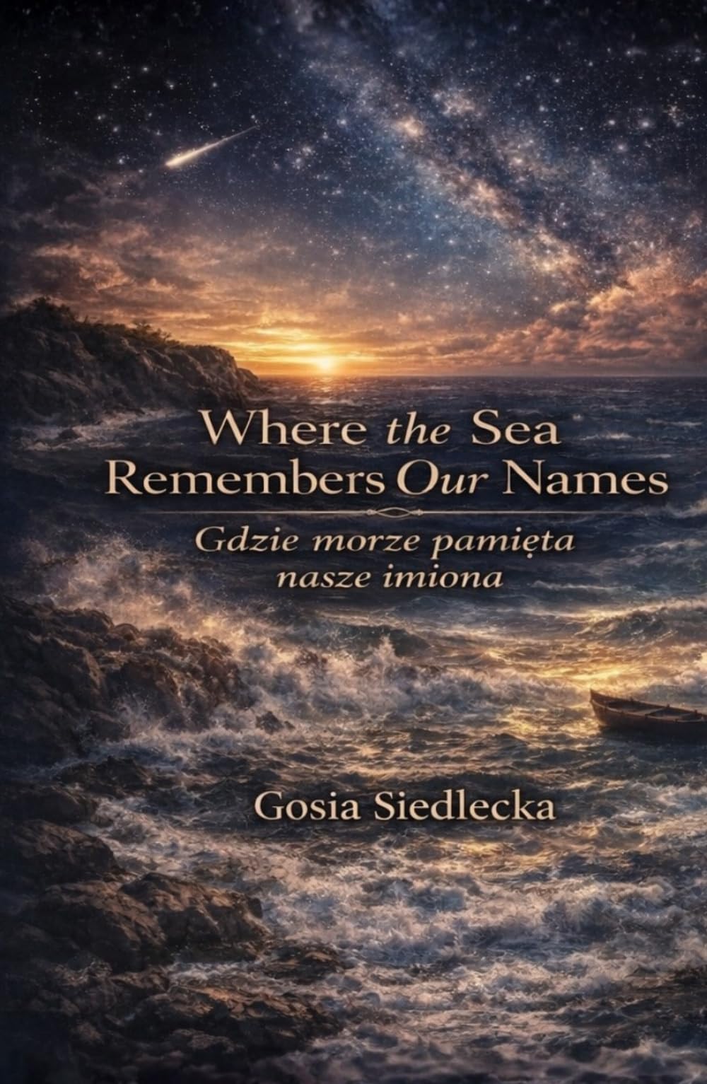 Where the sea remembers our names / Gdzie morze pamięta nasze imiona: Bilingual love story