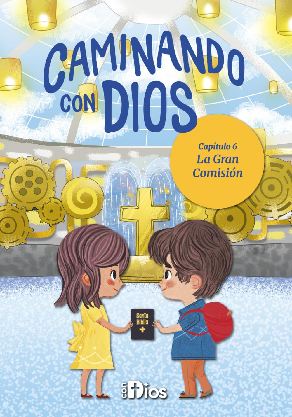 Caminando con Dios: La Gran Comisión: Devocional para niños sobre compartir a Jesús con amor y valentía