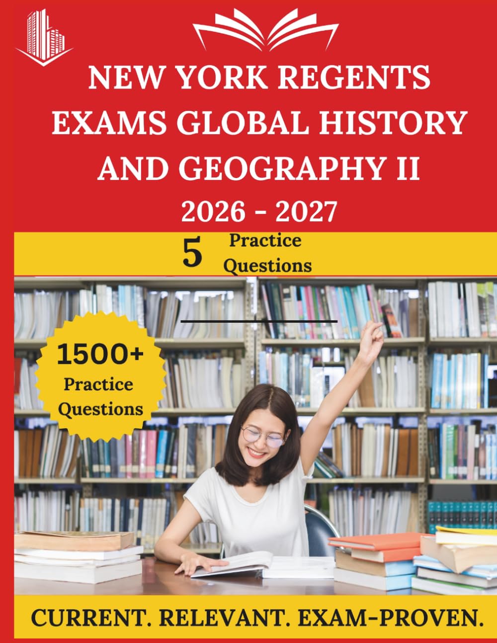 New York Regents Exams - Global History and Geography II 2026 - 2027: Everything You Need to Ace the Exam, Full-Length Practice Tests, Step-by-Step Solutions, and Proven Success Tactics