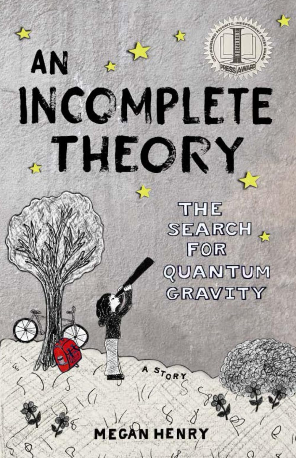 An Incomplete Theory: The Search for Quantum Gravity (a story)