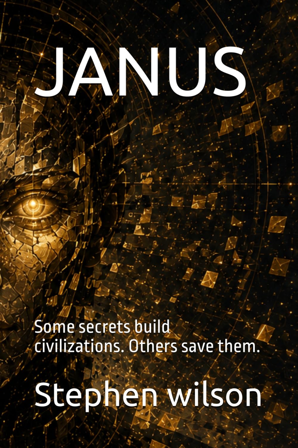 JANUS: Some secrets build civilizations. Others save them.