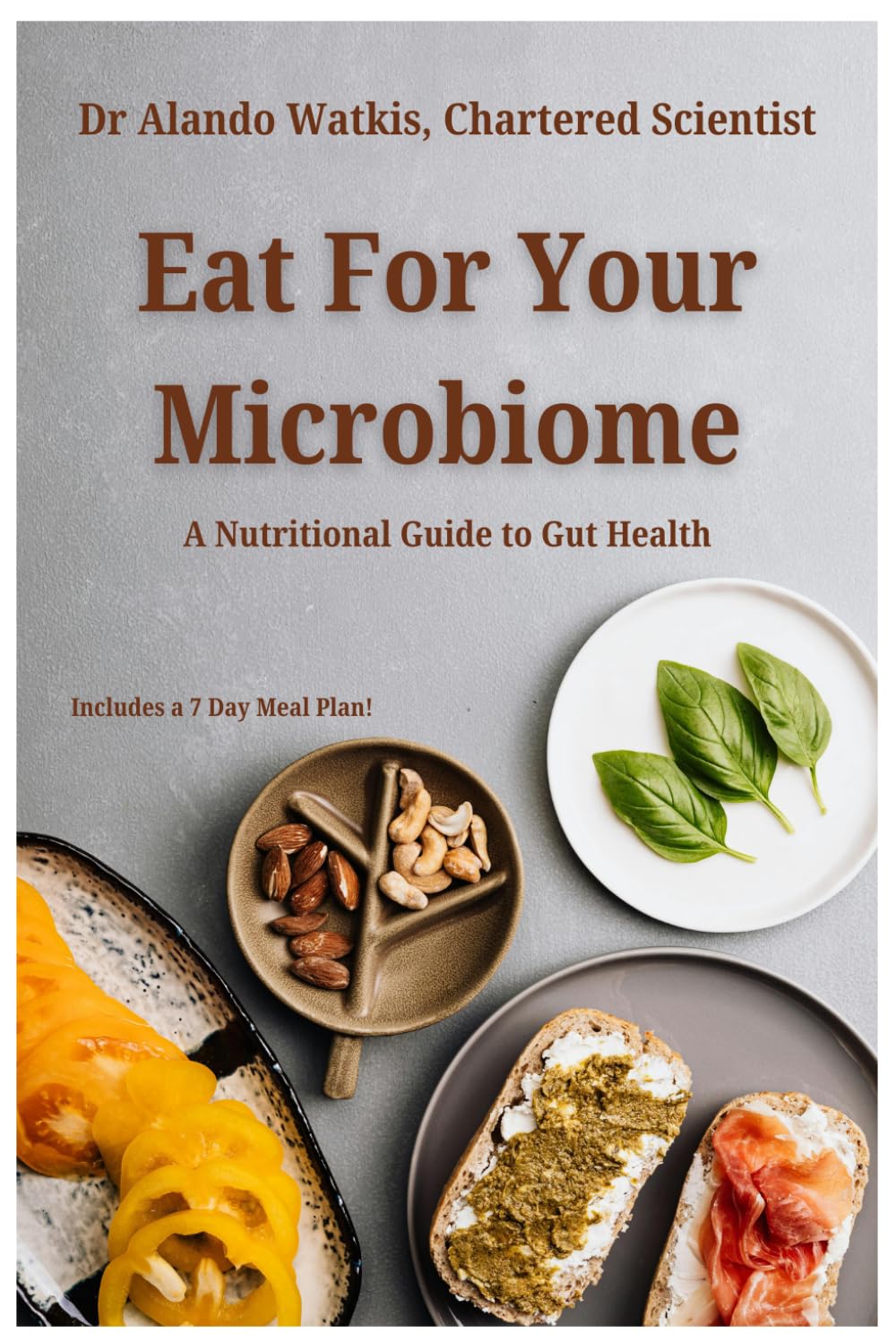 Eat For Your Microbiome: A Nutritional Guide to Gut Health