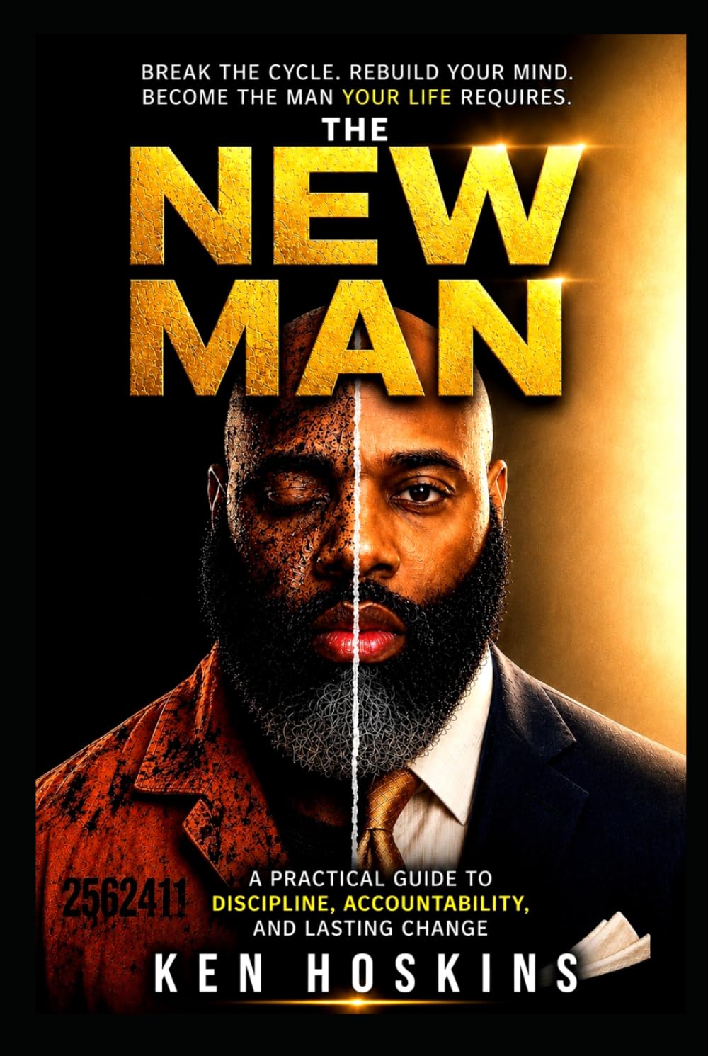 The New Man: A Practical Guide To Discipline, Accountability, And Lasting Change
