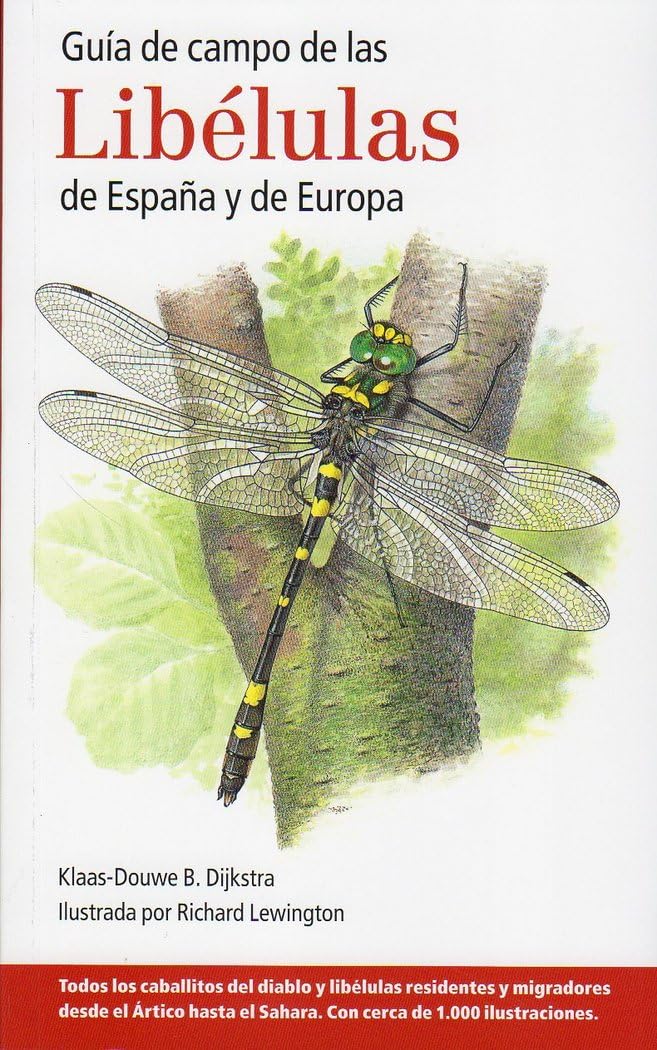 Guía De Campo De Las Libélulas De España Y De Europa (Guías del naturalista. Insectos)