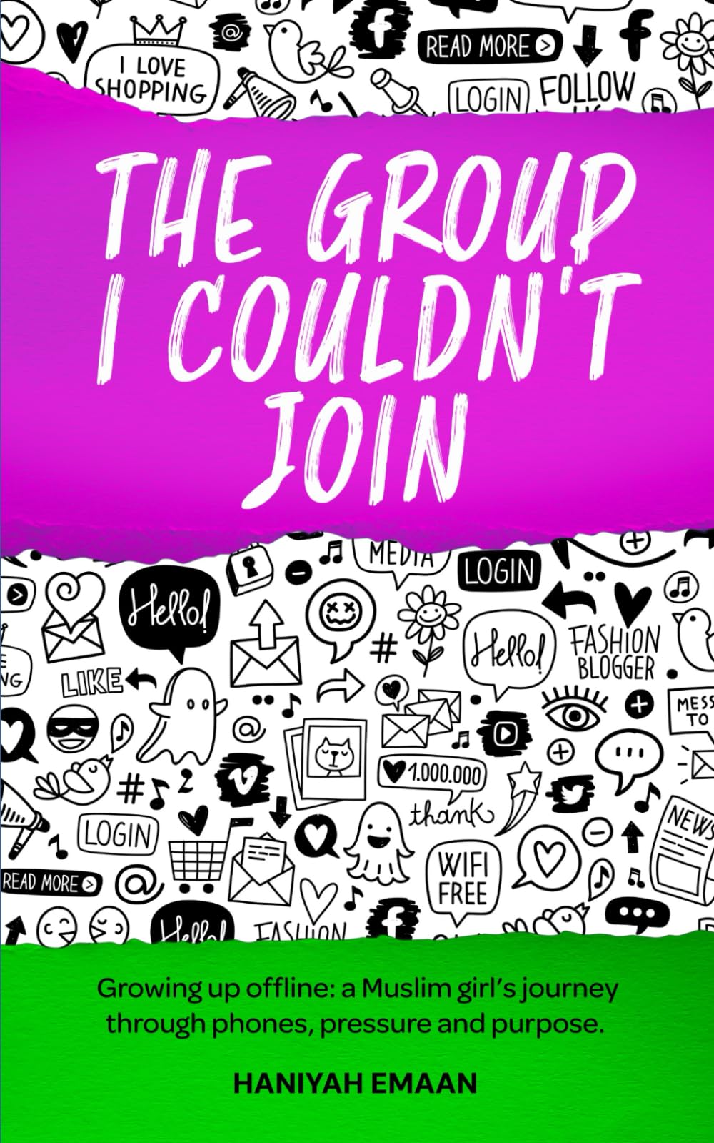 The Group I Couldn’t Join: A Muslim girl's journey through phones, pressure and purpose (Muslim Kids Growing Up Series)