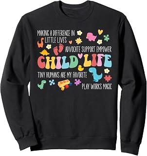 Child Life Specialist Appreciation Childlife Specialist Sweatshirt