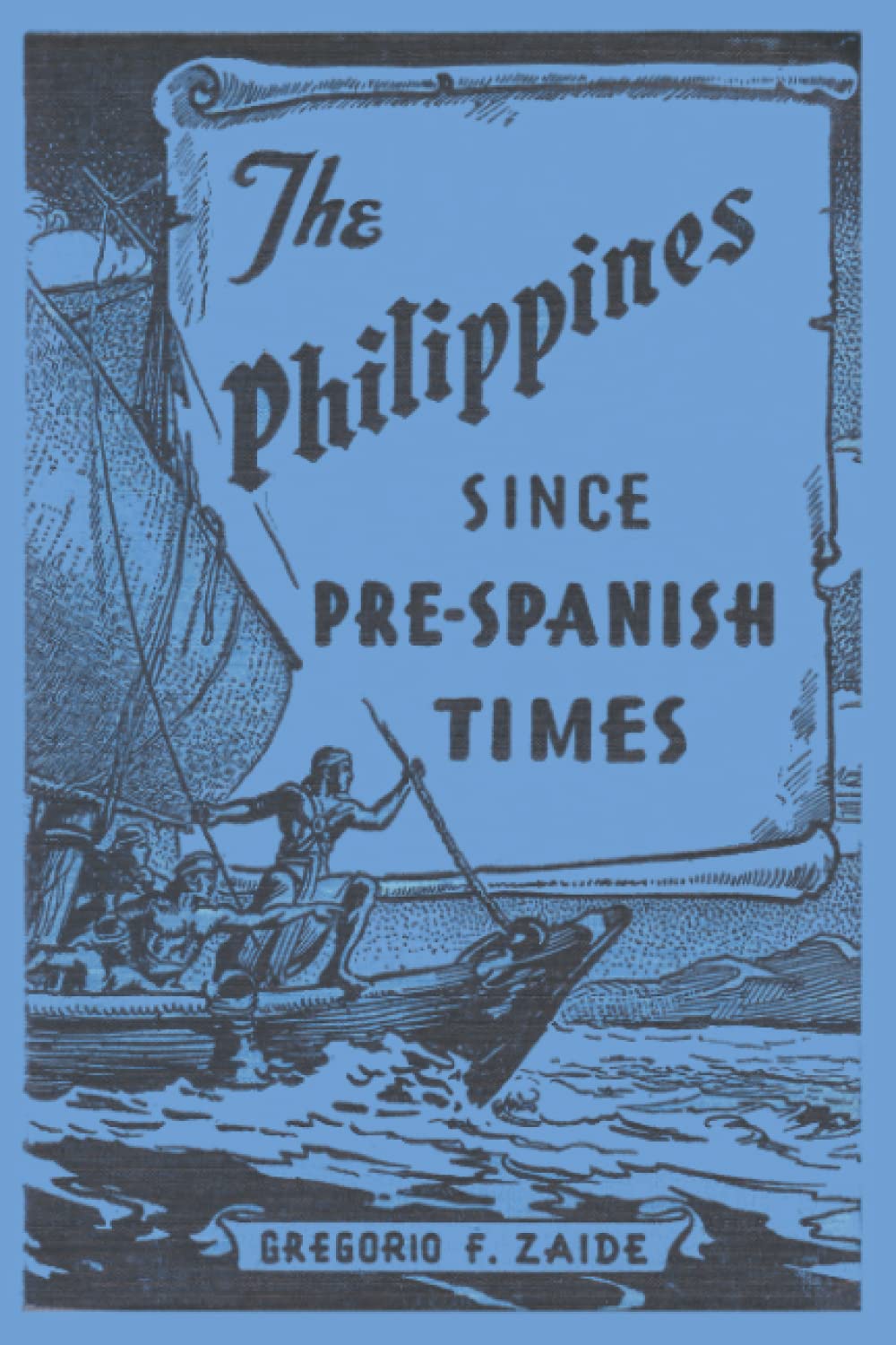 The Philippines Since Pre-Spanish Times