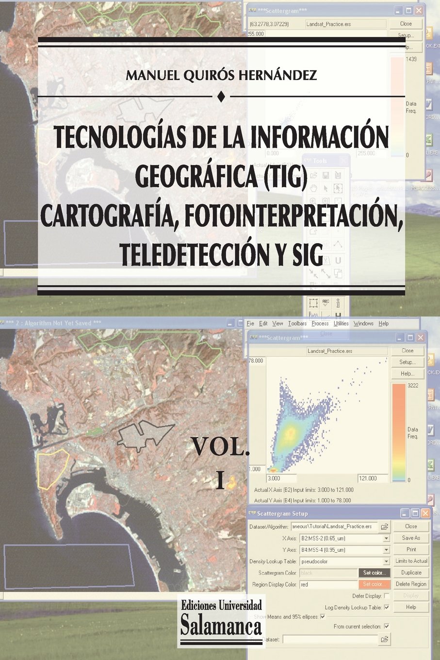 Tecnologías de la información geográfica (TIG): Vol I: Cartografía, Fotointerpretación, Teledetección y SIG: Volume 86 (Manuales universitarios)