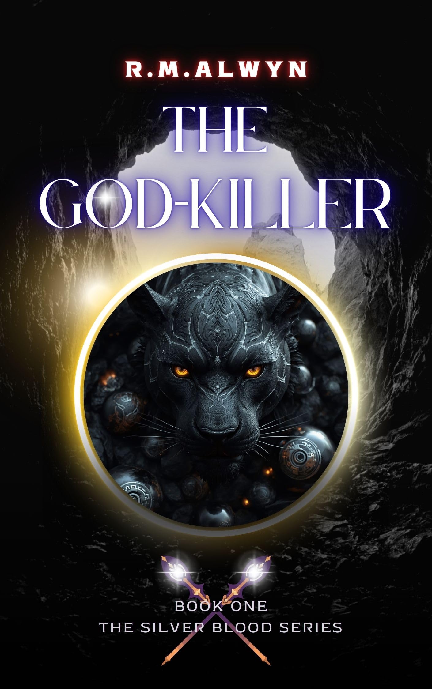The God-Killer: The Silver Blood Series ( Book One)