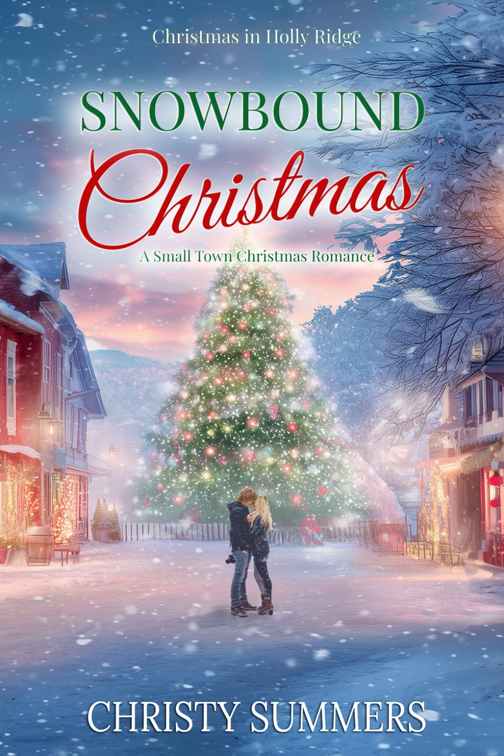 Snowbound Christmas: A Small Town Christmas Romance: 3 (Christmas in Holly Ridge)
