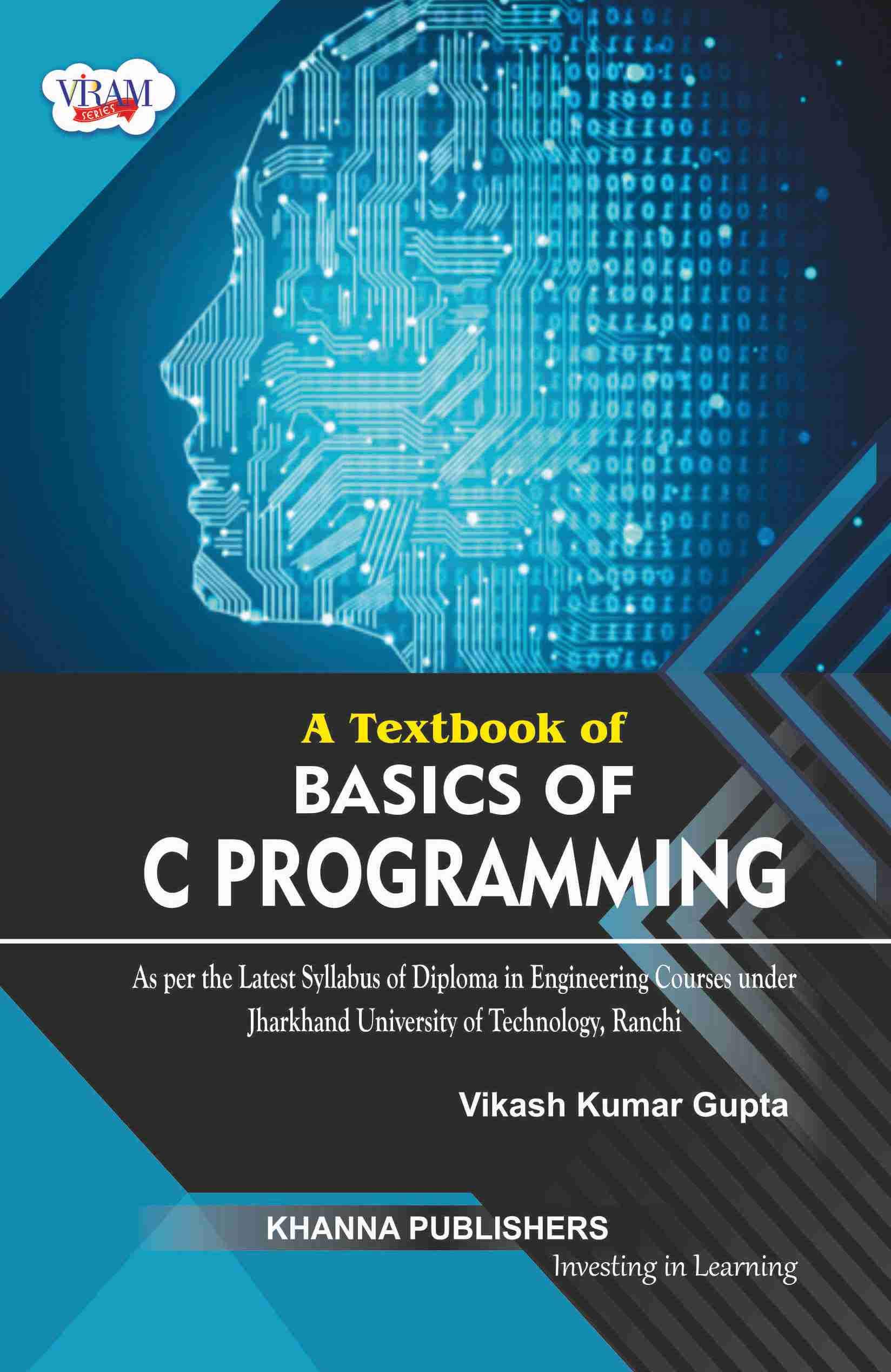 A Textbook of Basics of C Programming by Vikash Kumar Gupta